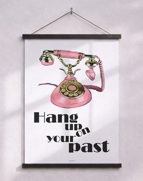 Hang up on your past plakat