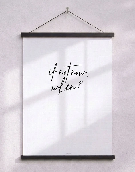 If not now poster